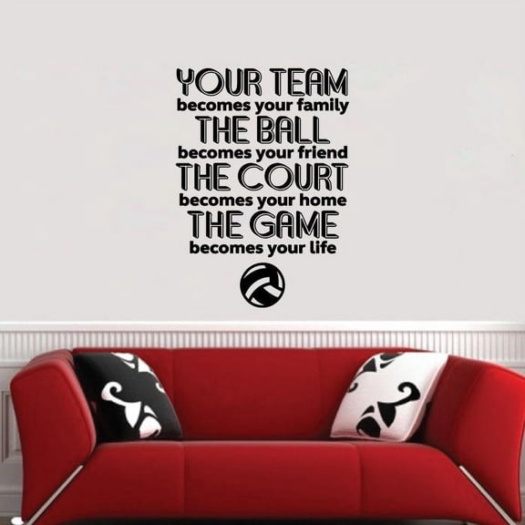 Your Team Becomes Your Family The Ball Becomes Your Friend The Court Becomes Your Home Volleyball Quote Vinyl Wall Sticker Art Decal Girls Boys Kids Room Design Home Gym Sports Court Size (20x18 inch)