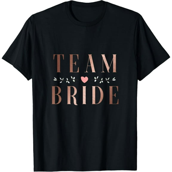 Team Bride Bachelor Bridal Shower Wedding Party Squad T-ShirtMen and women, Black T-shirt, size: Extra large