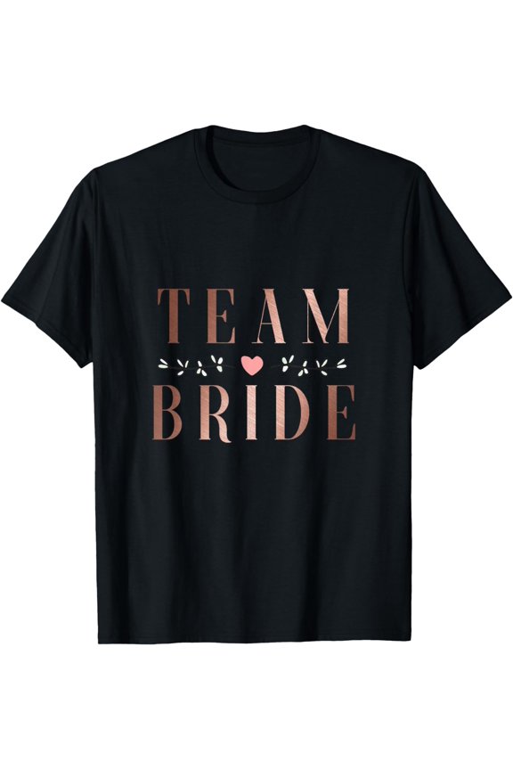 Team Bride Bachelor Bridal Shower Wedding Party Squad T-Shirt
