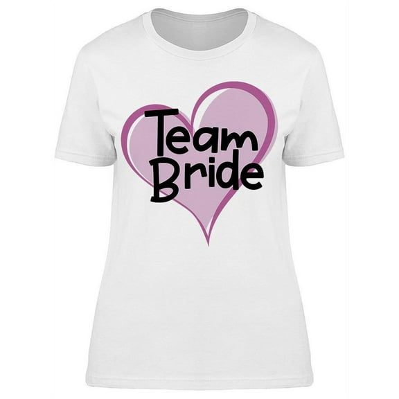 Team Bride In A Heart Tee Women's -Image by Shutterstock