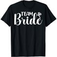 thumbnail image 1 of Team Bride Matching Wedding Party Bachelorette Bridal Squad T-Shirt, 1 of 4