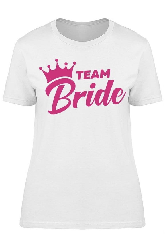 Team Bride Pink Design T-Shirt Women -Image by Shutterstock, Female Large