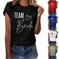 thumbnail image 1 of Team Bride Print T Shirts for Women Short Sleeve Spring Summer Tops Basic Loose Crewneck Tee, 1 of 6