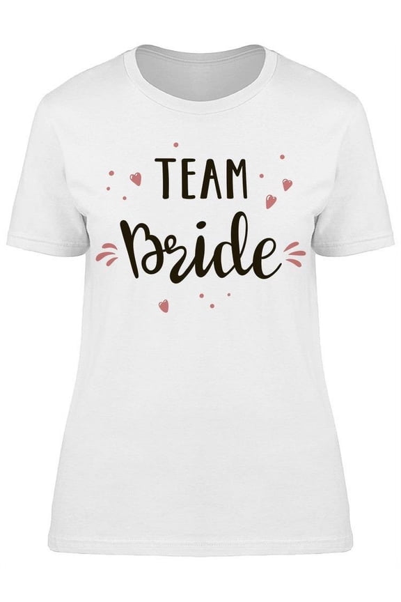 Team Bride T-Shirt Women -Image by Shutterstock, Female Small