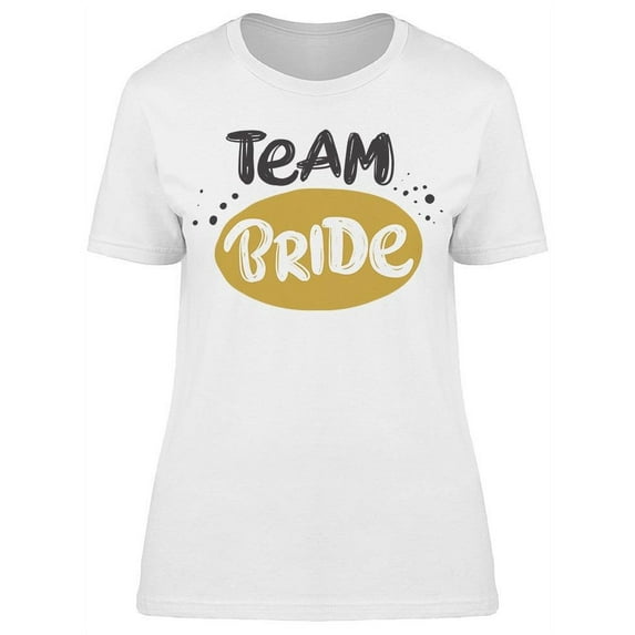 Team Bride, Text Tee Women's -Image by Shutterstock