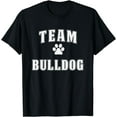 thumbnail image 1 of Team Bulldog - Funny Bulldog Shirt Gift For Bulldog Lover, 1 of 4