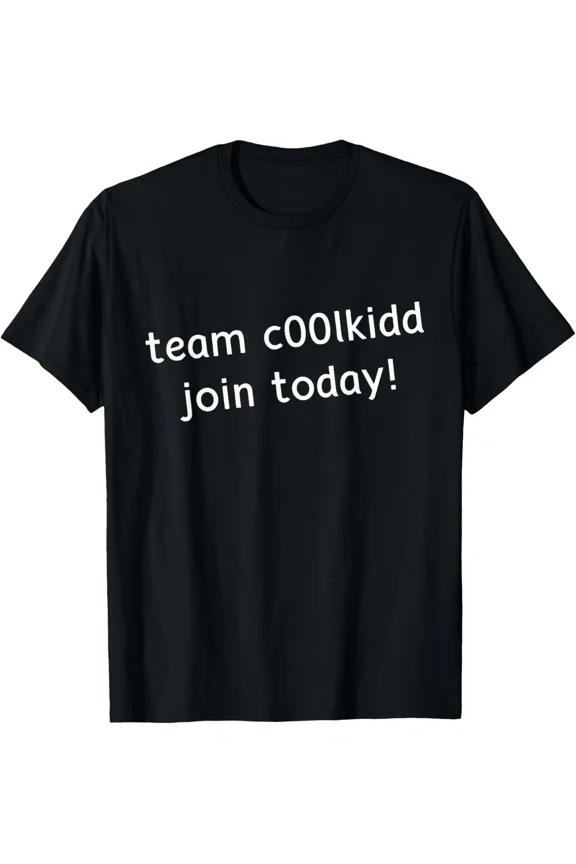 Team C00lkidd Join Today Funny Trending Quote Fan Of New Unisex T-Shirt