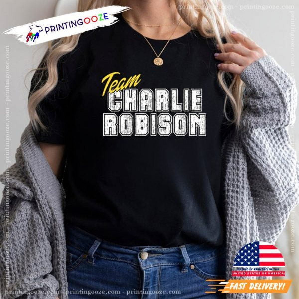 Team Charlie Robison Charlie Robinson Country Singer Fan Shirt