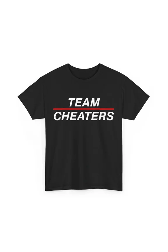 Team Cheaters Funny Slogan Sports Competition Humorous Joke Unisex T-Shirt, S-5XL