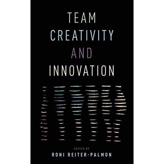 Pre-Owned Team Creativity and Innovation (Hardcover) by Roni Reiter-Palmon
