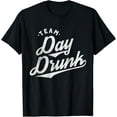 thumbnail image 1 of Team Day Drunk Funny Drinking T shirt for Alcohol Lovers, 1 of 4
