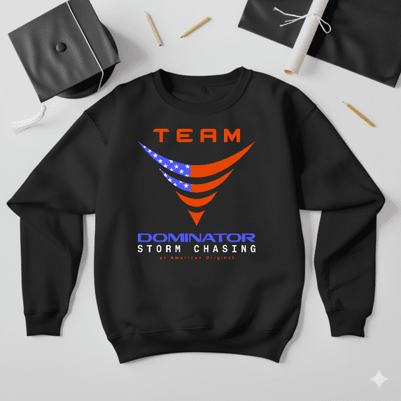 Team Dominator Storm Chasing Extreme Weather Adventure Fan Sweatshirt V41352, up to size 5XL