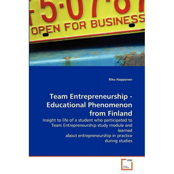 Team Entrepreneurship - Educational Phenomenon from Finland (Paperback)