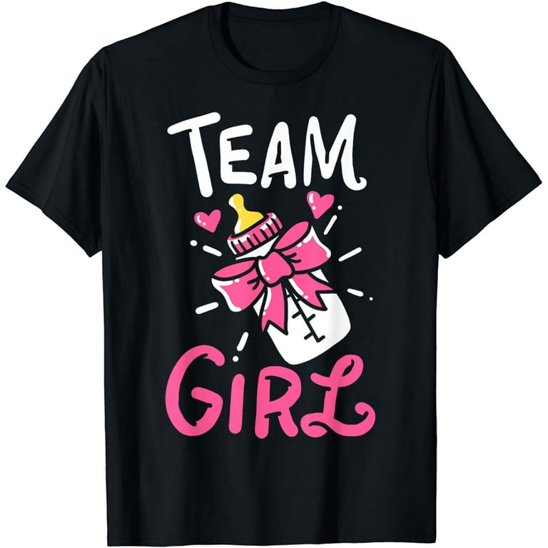 Team Girl Baby Shower Party Gender Reveal Cute Birth T-Shirt Team Girl Baby Shower Party Gender Reveal Cute Birth T-Shirt