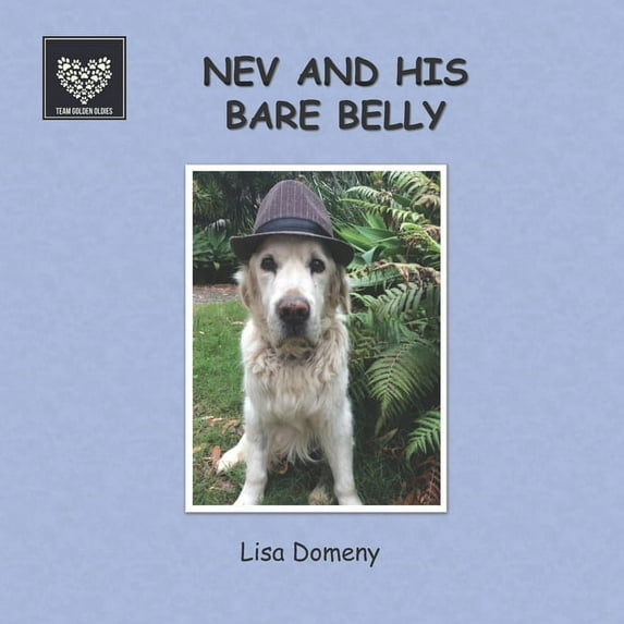 Team Golden Oldies Nev and His Bare Belly: Team Golden Oldies #10, Book 10, (Paperback)