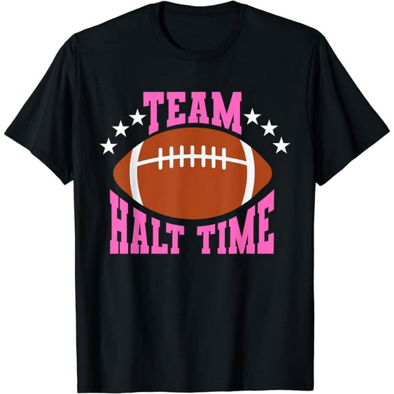 Team Halftime Shirt Funny Mens Womens Football T-Shirt