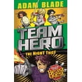 thumbnail image 1 of Team Hero: Team Hero: The Night Thief : Series 4 Book 3 (Paperback), 1 of 1