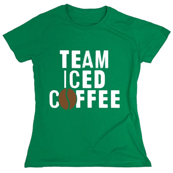 Team Iced Coffee Sarcastic Humor Novelty Funny Women's Casual Tees