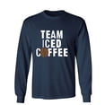 thumbnail image 1 of Team Iced Coffee Sarcastic Humor Novelty Men's Long Sleeve Shirts, 1 of 3