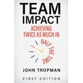 thumbnail image 1 of Pre-Owned Team Impact: Achieving Twice as Much in Half the Time (Paperback) 1516514300 9781516514304, 1 of 1