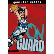 Team Jake Maddox Sports Stories Jake Maddox On Guard, Paperback