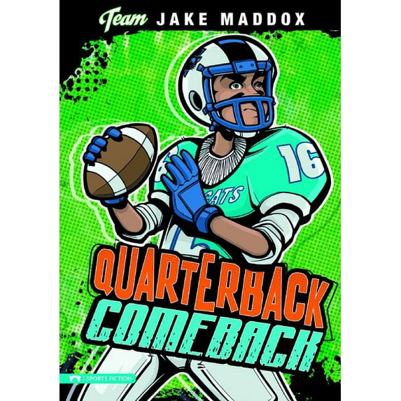 Team Jake Maddox Sports Stories: Jake Maddox: Quarterback Comeback (Hardcover)