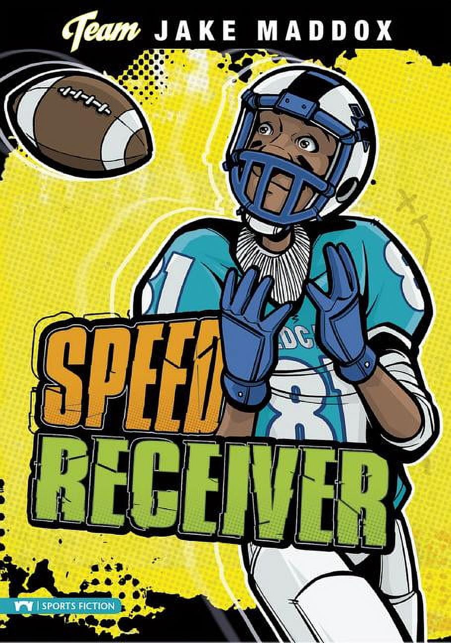 Team Jake Maddox Sports Stories Jake Maddox: Speed Receiver