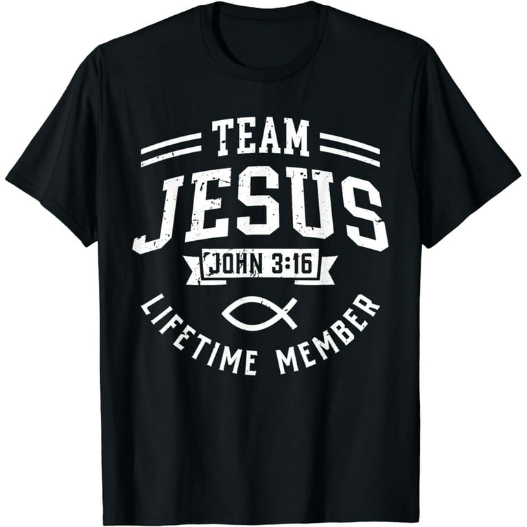 Team Jesus Tee Shirt Lifetime Member Team Jesus Tee Shirt Lifetime Member