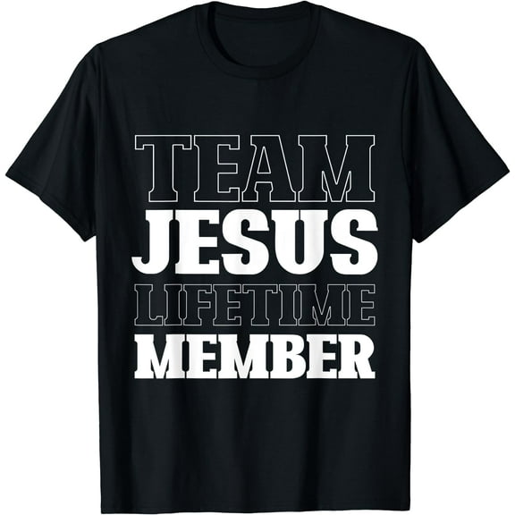 Team Jesus Lifetime Member Funny Religion Christian Gifts T-Shirt