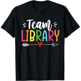 Team Library Teacher School T Shirt Team Library Teacher School T Shirt