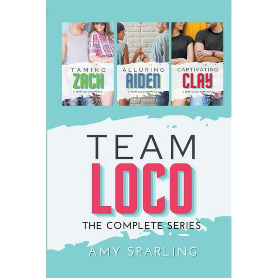 Team Loco: A YA Sweet Romance Team Loco: The Complete Series, Book 4, (Paperback)