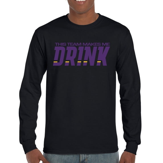Team Makes Me Drink Long Sleeve T-shirt Baltimore Football Fan Gear Game Night