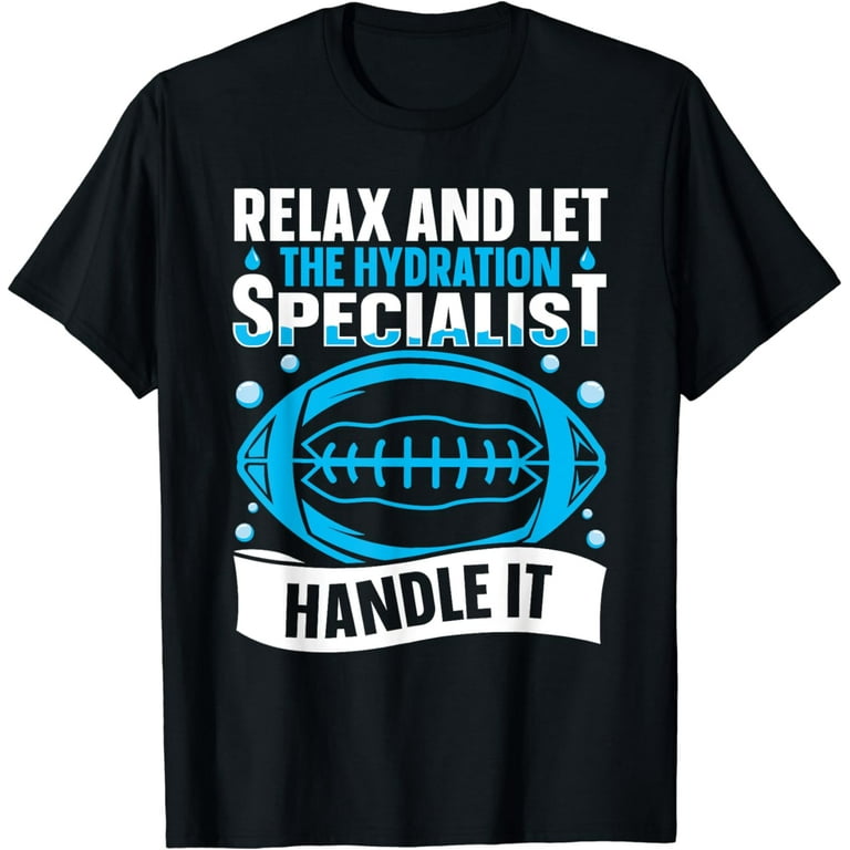 Hydration Specialist Waterboy Team Manager T-Shirt Hydration Specialist Waterboy Team Manager T-Shirt