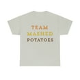 thumbnail image 1 of Team Mashed Potatoes Funny Thanksgiving Adult Humor Gift T-Shirt, 1 of 7