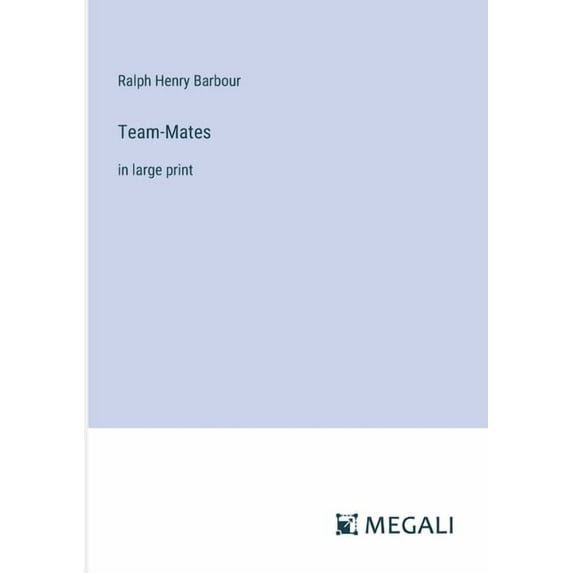 Team-Mates: in large print (Paperback)
