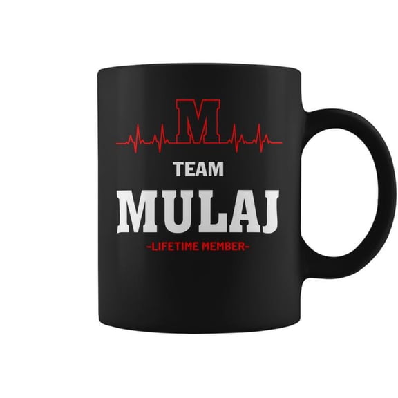Team Mulaj Lifetime Member Mulaj Last Name Coffee Mugs
