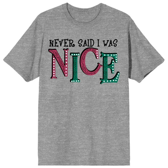 Team Naughty Never Said I Was Nice Crew Neck Short Sleeve Athletic Heather Unisex Adult T-shirt