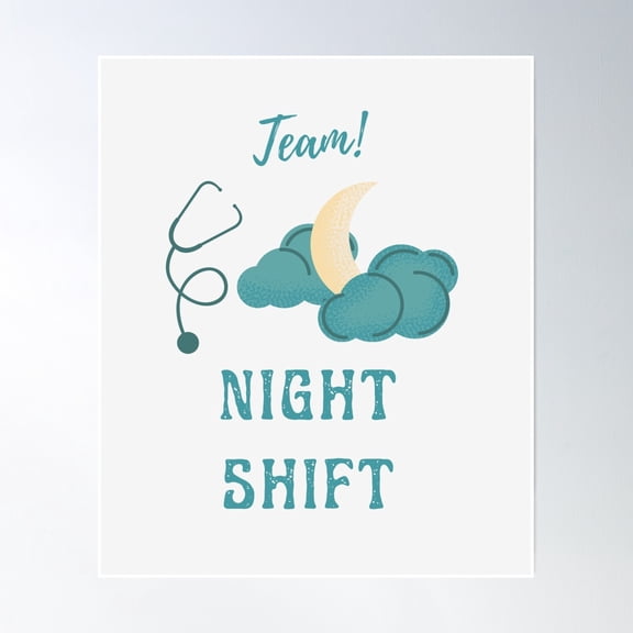 Team Night Shift, For Night Shift Healthcare Professionals Poster Wall Art, Modern Wall Decor, 8x12 UNFRAMED