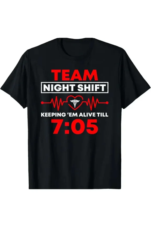 Team Night Shift Keeping Me Alive Nurse Humor Night Crew Support Unisex T-Shirt, up to size 5XL