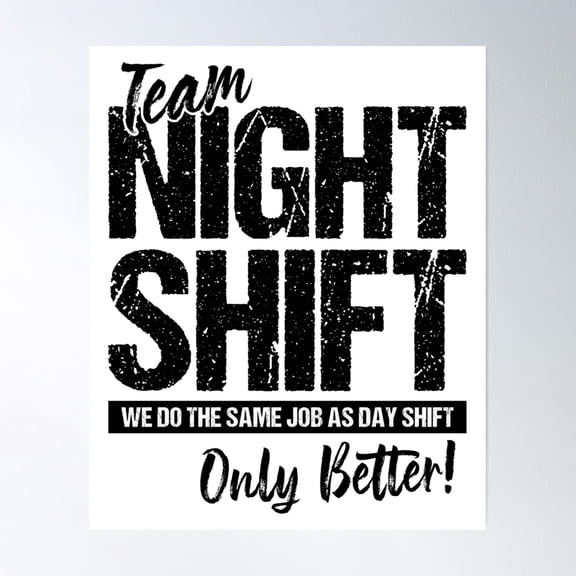 Team Night Shift Poster Wall Art, Modern Wall Decor, 12x18 UNFRAMED
