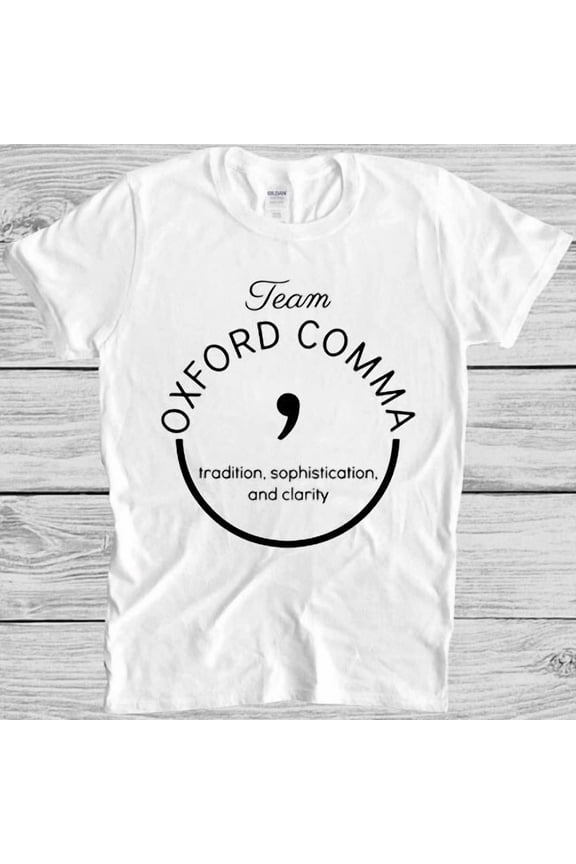 Team Oxford Comma Funny Grammar Police For Writers And Editors Unisex T-Shirt