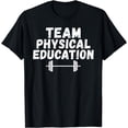 thumbnail image 1 of Team Physical Education PE Teacher T-Shirt, 1 of 4