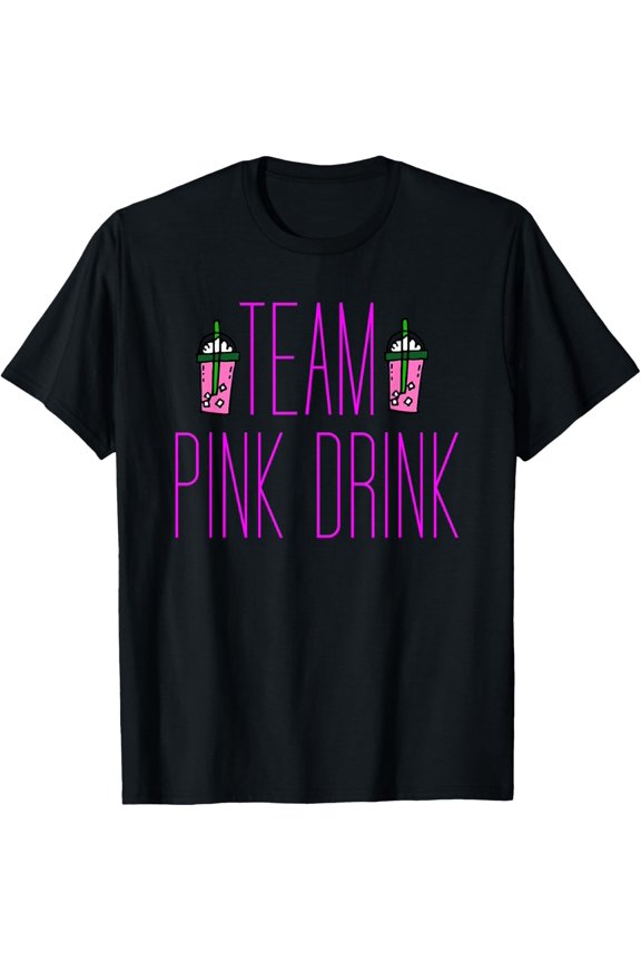 Team Pink Drink Iced Coffee Beverage Womens Mens T-Shirt