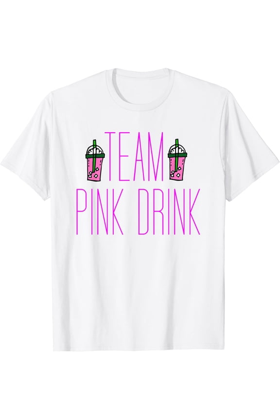Team Pink Drink Iced Coffee Beverage Womens Mens T-Shirt