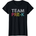 thumbnail image 1 of Team Pre K Teacher Back To School Top T-Shirt, 1 of 3