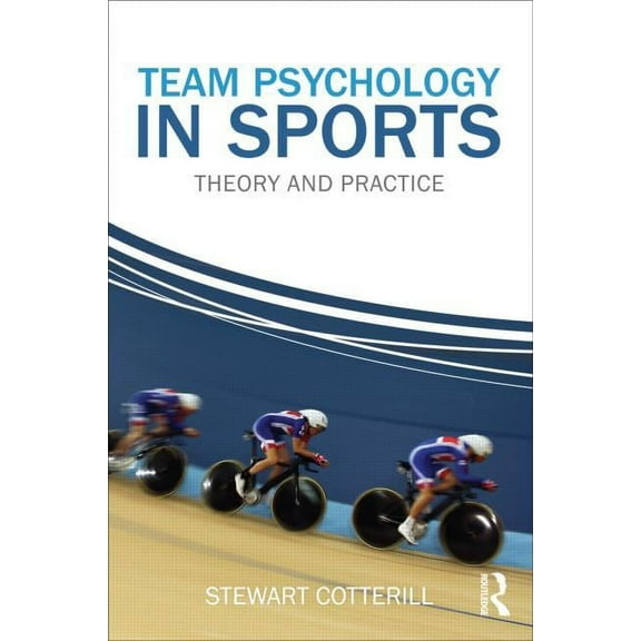 Team Psychology in Sports: Theory and Practice, (Paperback)