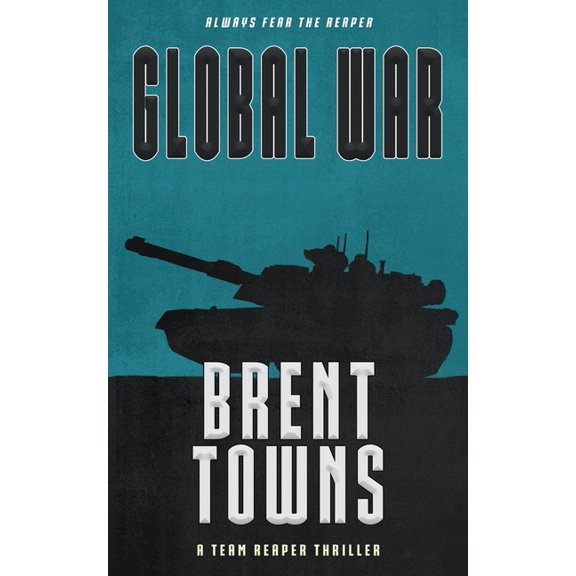 Team Reaper Global War: A Team Reaper Thriller, Book 18, (Paperback)