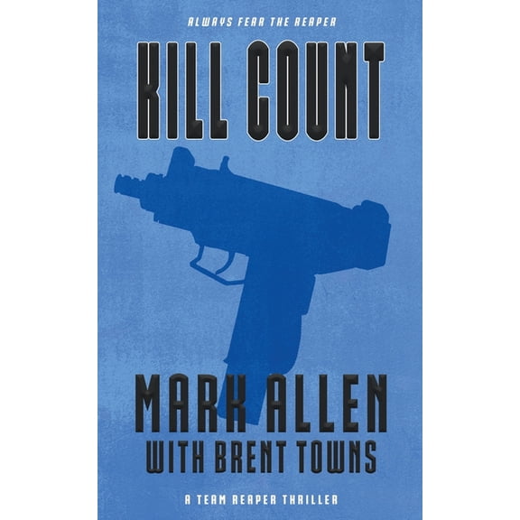 Team Reaper Kill Count: A Team Reaper Thriller, Book 5, (Paperback)