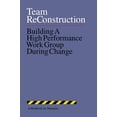 thumbnail image 1 of Pre-Owned Team Reconstruction: High Velocity Moves for Repairing Work Groups Rocked by Change (Paperback) 0944002102 9780944002100, 1 of 1