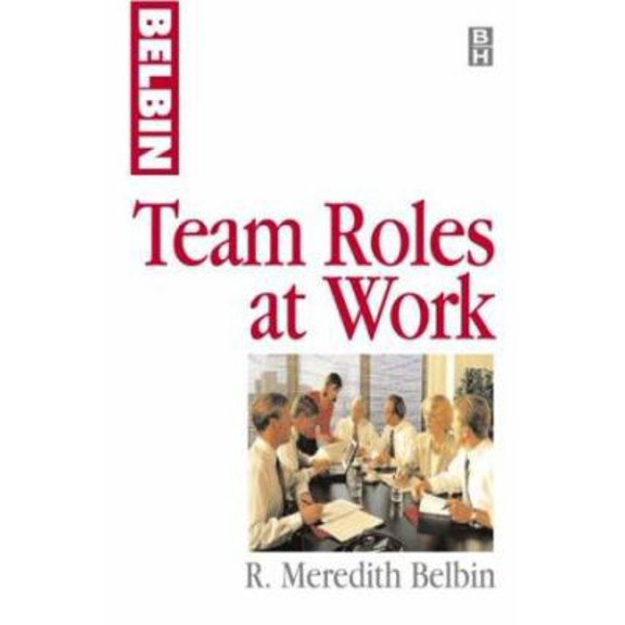 Pre-Owned Team Roles at Work (Paperback) 0750626755 9780750626750